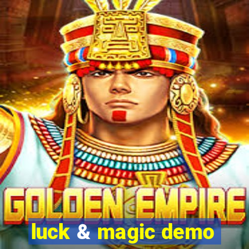 luck & magic demo